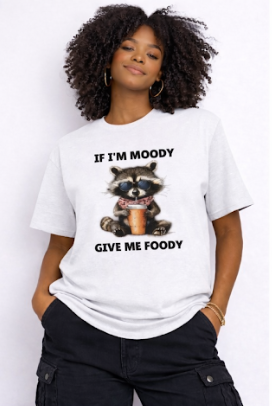 If I'm Moody give me Foody