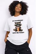 If I'm Moody give me Foody